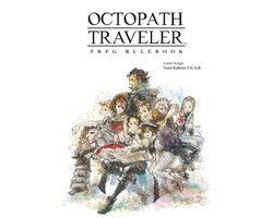 Octopath Traveler TRPG Rulebook
