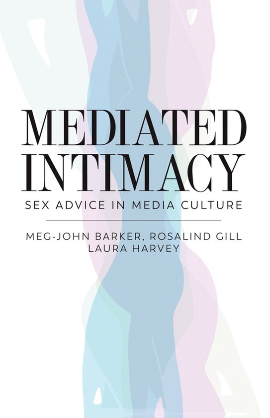 Mediated Intimacy Sex Advice in Media Culture - cover