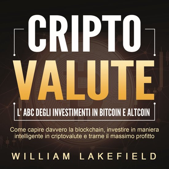 CRIPTOVALUTE - l'ABC degli investimenti in Bitcoin e Altcoin ... - cover