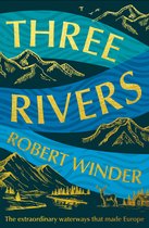 Boekcover met gouden letters 'THREE RIVERS ROBERT WINDER' op blauwe en groene golvende achtergrond van bergen. Een hert en huisje onderaan.