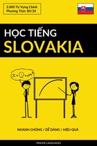 Học Tiếng Slovakia - Nhanh Chóng / Dễ Dàng / Hiệu Quả