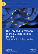 Palgrave Studies in European Union Politics-The Law and Governance of the EU Public Ethics System