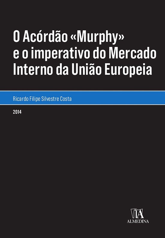 O Acórdão «Murphy» e o imperativo do Mercado Interno da  ... - cover