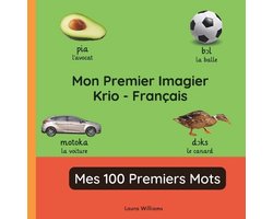 Livres Bilingues Pour Enfants (Français-Krio)- Mon Premier Imagier Krio-Français, Mes 100 Premiers Mots