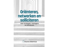 Oriënteren, netwerken en solliciteren voor strategen, managers en directeuren