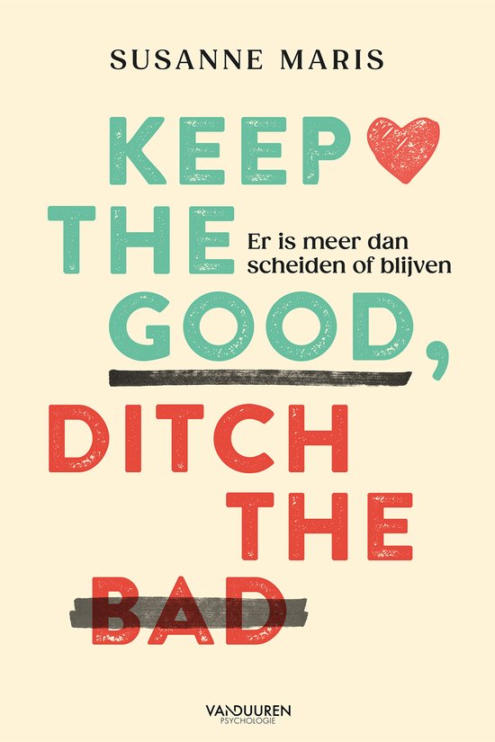 Keep the good, ditch the bad - cover