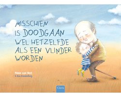 Misschien is doodgaan wel hetzelfde als een vlinder worden