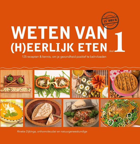 Weten van (h)eerlijk eten 1 Kennis, om je gezondheid positie ... - cover