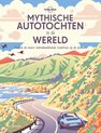 Mythische autotochten in de wereld