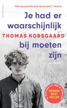 Tue-trilogie 3 - Je had er waarschijnlijk bij moeten zijn