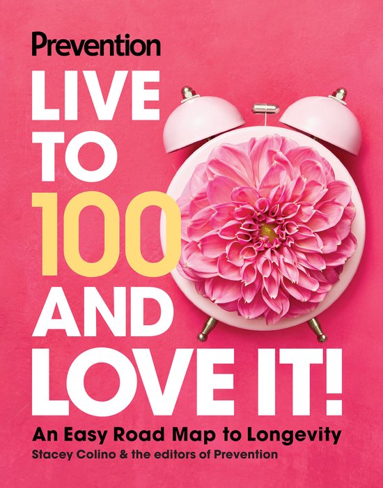 Prevention Live to 100 and Love It! - cover