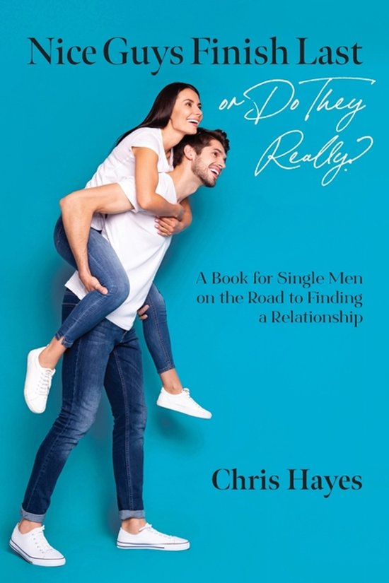 Nice Guys Finish Last or Do They Really? - cover