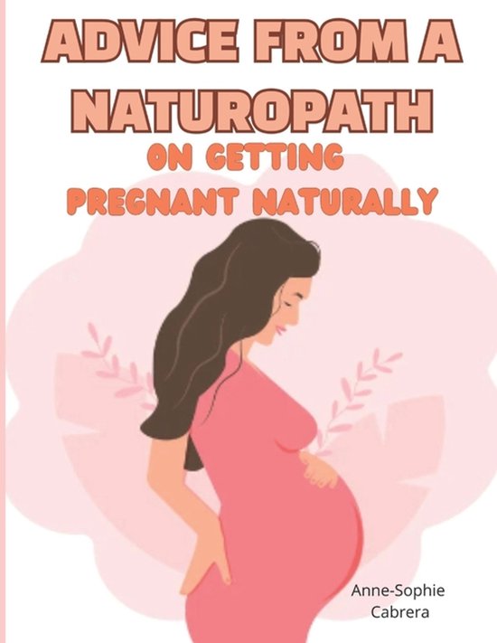 Advice from a naturopath on getting pregnant naturally - cover