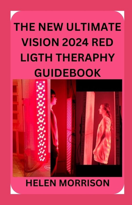 The New Ultimate Vision 2024 Red Ligth Theraphy Guide Book - cover