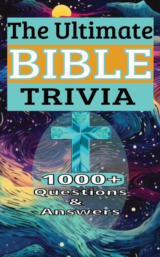 The Ultimate Bible Trivia 1000+ Questions & Answers - cover