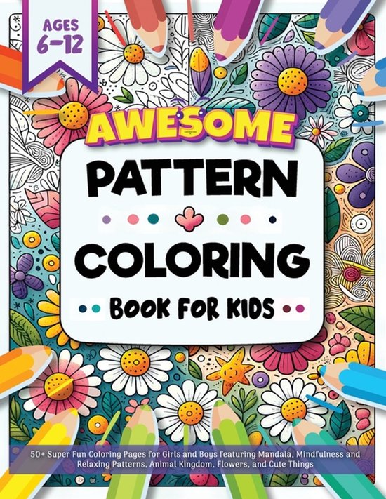 Awesome Pattern Coloring Book for Kids Ages 6-12 - cover