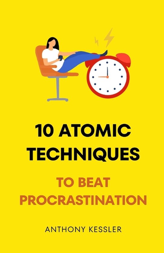 10 Atomic Techniques To Beat Procrastination - cover