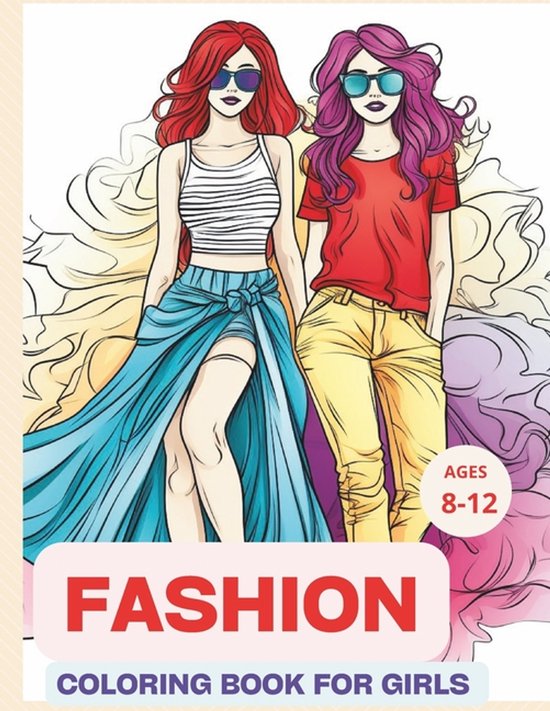 Fashion Coloring Book For Girls Ages 8-12 - cover