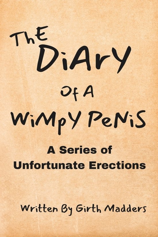 The Diary Of A Wimpy Penis