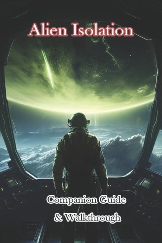 Alien Isolation Companion Guide & Walkthrough - cover