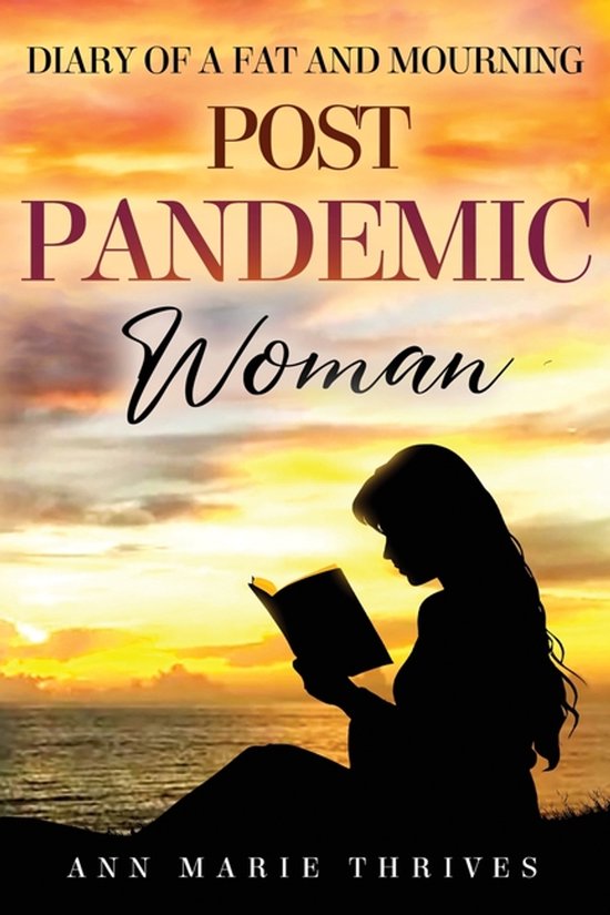Diary of a Fat and Mourning Post Pandemic Woman - A Journey  ... - cover