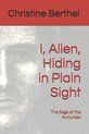 Saga of the Annunaki- I, Alien, Hiding in Plain Sight