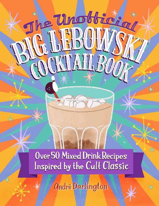 The Unofficial Big Lebowski Cocktail Book - cover