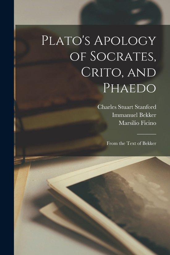 Plato's Apology of Socrates, Crito, and Phaedo - cover