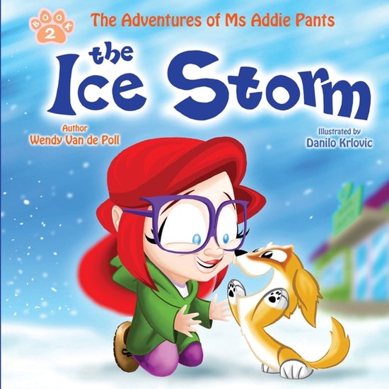 The Adventures of MS Addie Pants-The Ice Storm