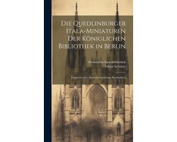 Die Quedlinburger Itala-Miniaturen Der Königlichen Bibliothek in Berlin