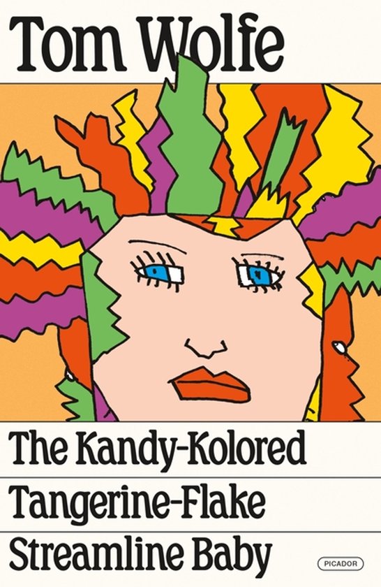 Couverture de livre avec une expression faciale abstraite et des cheveux déchiquetés aux couleurs vives en vert, orange, violet et jaune. Titre : "The Kandy-Kolored Tangerine-Flake Streamline Baby" par Tom Wolfe.