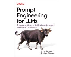 Omslag van Prompt Engineering for Llms: The Art and Science of Building Large Language Model-Based Applications