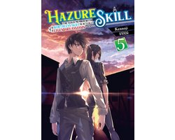 HAZURE SKILL LEGENDARY ASSASSIN NOVEL SC- Hazure Skill: The Guild Member with a Worthless Skill Is Actually a Legendary Assassin, Vol. 5 LN