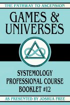 The Pathway to Ascension- Games and Universes