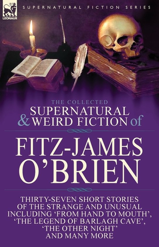 The Collected Supernatural and Weird Fiction of Fitz-James O ... - cover