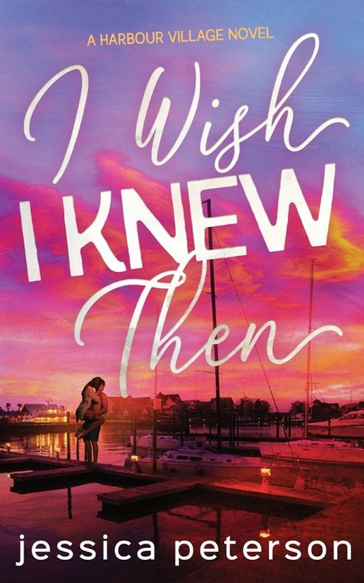 Harbour Village- I Wish I Knew Then