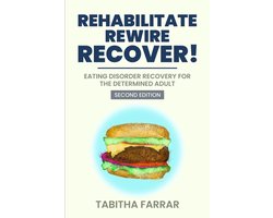 Rehabilitate, Rewire, Recover - Second Edition