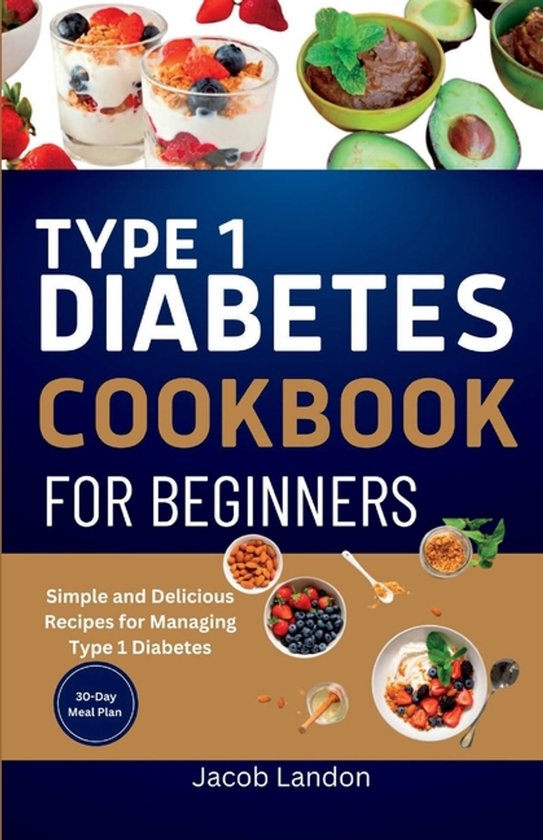 Type 1 Diabetes Cookbook for Beginners - cover