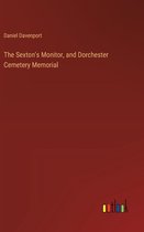 The Sexton's Monitor, and Dorchester Cemetery Memorial