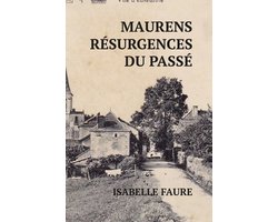 Maurens, Résurgences Du Passé