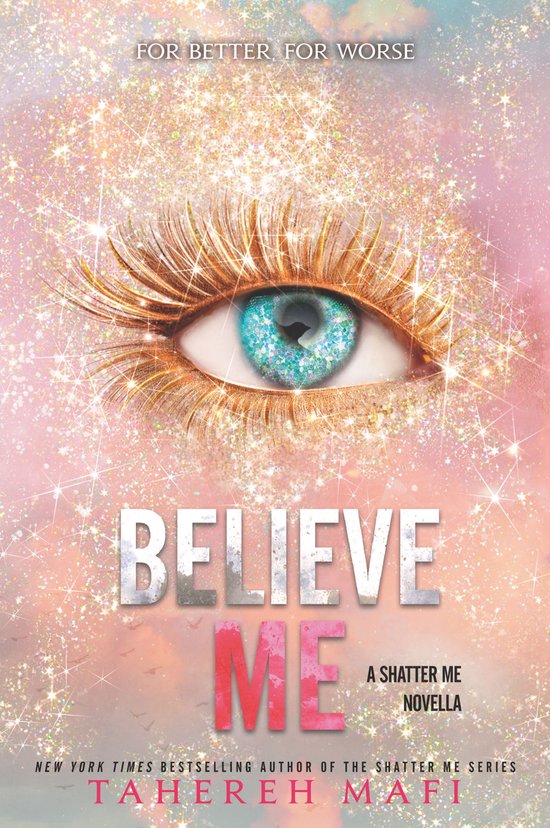 Shatter Me: Series One 13 - Believe Me - cover