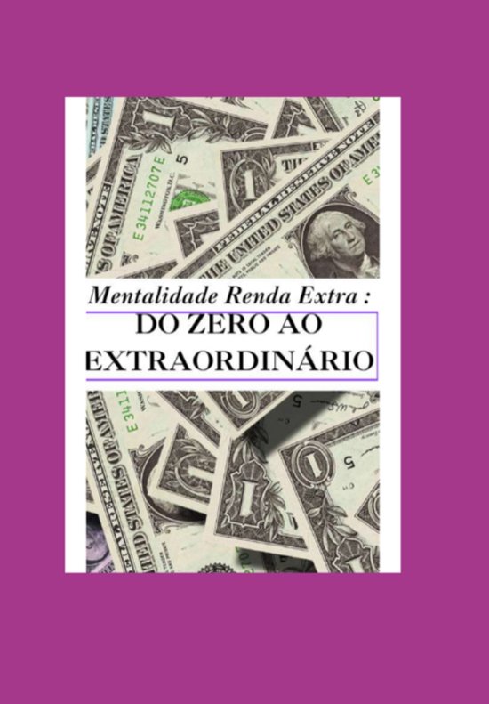 Mentalidade Renda Extra : Do Zero Ao Extraordinário - cover