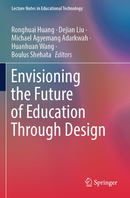 Lecture Notes in Educational Technology- Envisioning the Future of ...