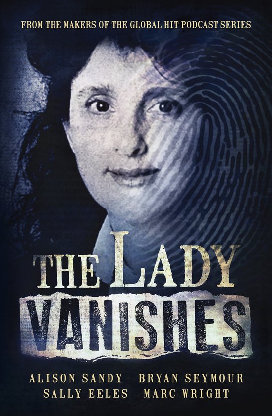 The Lady Vanishes: The next bestselling Australian true crim ... - cover