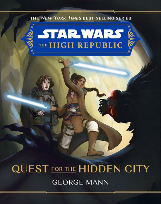 Star Wars: The High Republic (Middle Grade) - Star Wars: The High Republic: Quest for the Hidden City