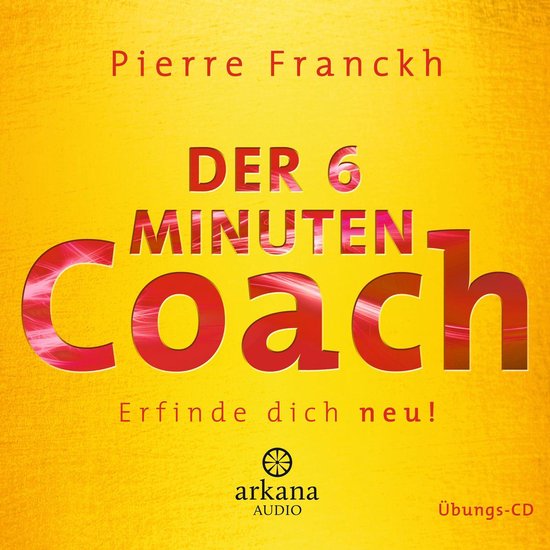 Der 6 Minuten Coach - Erfinde dich neu - cover