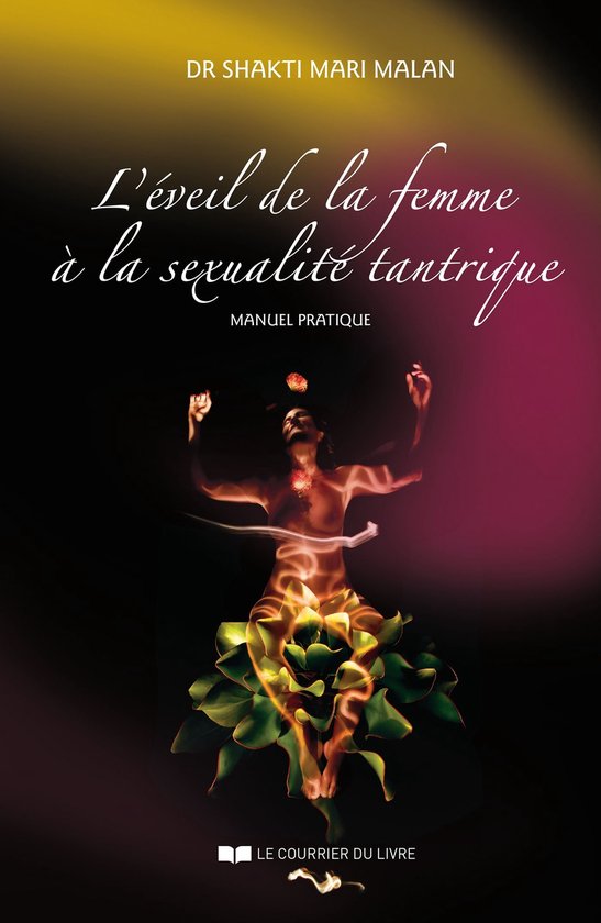 Léveil De La Femme à La Sexualité Tantrique Ebook Shakti Mari Malan 4083