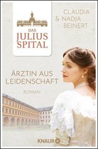 Die Juliusspital-Reihe 1 - Das Juliusspital. Ärztin aus Leidenschaft