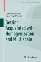 Compact Textbooks in Mathematics - Getting Acquainted with Homogenization and Multiscale
