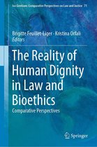 Ius Gentium: Comparative Perspectives on Law and Justice 71 - The Reality of Human Dignity in Law and Bioethics